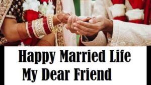 Happy-Married-Life-Wishes-For-Friend-In-Hindi (1)